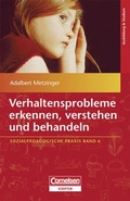 Cover: Sozialp&auml;dagogische Praxis / Band 6 - Verhaltensprobleme erkennen, verstehen und behandeln - Cornelsen Verlag GmbH