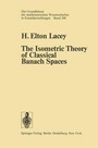 Cover: The Isometric Theory of Classical Banach Spaces - Springer