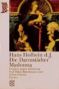 Cover: Hans Holbein: Die Darmst&auml;dter Madonna - Fischer Taschenbuch