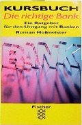 Cover: Kursbuch Die richtige Bank - Fischer Taschenbuch