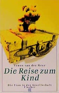 Cover: Die Reise zum Kind - Fischer Taschenbuch