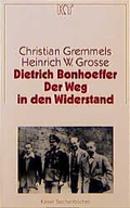 Cover: Dietrich Bonhoeffer - Der Weg in den Widerstand - G&uuml;tersloher Verlagshaus