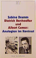 Cover: Dietrich Bonhoeffer und Albert Camus: Analogien im Kontrast - G&uuml;tersloher Verlagshaus