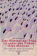 Cover: Der Himmel der Frau ist unter den F&uuml;ssen ihren Mannes - Fischer Taschenbuch