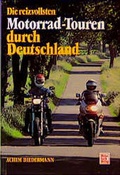 Cover: Die reizvollsten Motorrad-Touren durch Deutschland - Motorbuch Verlag