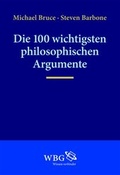 Cover: Die 100 wichtigsten philosophischen Argumente - Wissenschaftliche Buchgesellschaft (Wbg)