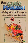Cover: Liebling, zieh die Bremse an - Ullstein Taschenbuchverlag