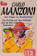 Cover: Ein Schlag auf den Sch&auml;del, und du bist eine Sch&ouml;nheit /Der Finger im Revolverlauf - Ullstein Taschenbuchverlag