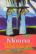 Cover: Moana - Der Duft der Maori-M&auml;dchen - Fischer Taschenbuch