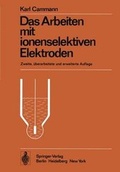 Cover: Das Arbeiten mit ionenselektiven Elektroden - Springer