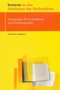 Cover: Kontexte zu den Festkreisen des Kirchenjahres - G&uuml;tersloher Verlagshaus