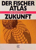 Cover: Der Fischer Atlas Zukunft - Fischer Taschenbuch