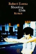 Cover: Shooting Elvis - Fischer Taschenbuch