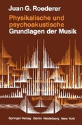 Cover: Physikalische und psychoakustische Grundlagen der Musik - Springer
