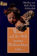 Cover: Wenn auf der Welt immer Weihnachten w&auml;r' - Ullstein Taschenbuchverlag