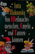 Cover: Von Weihnachtsmenschen, Engeln und Tannenb&auml;umen - Ullstein Taschenbuchverlag