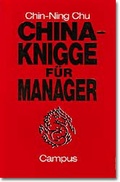 Cover: China-Knigge f&uuml;r Manager - Campus