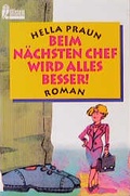 Cover: Beim n&auml;chsten Chef wird alles besser - Ullstein Taschenbuchverlag