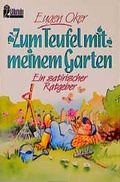 Cover: Zum Teufel mit meinem Garten - Ullstein Taschenbuchverlag