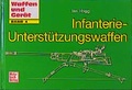 Cover: Infanterie-Unterst&uuml;tzungswaffen - Motorbuch Verlag