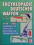 Cover: Enzyklop&auml;die deutscher Waffen 1939-1945 - Motorbuch Verlag