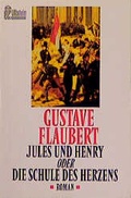 Cover: Jules und Henry oder Die Schule des Herzens - Ullstein Taschenbuchverlag