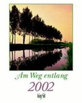 Cover: Am Weg entlang 2002 - G&uuml;tersloher Verlagshaus