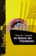 Cover: Im Namen der Pr&auml;sidentin - Ullstein Taschenbuchverlag