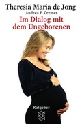 Cover: Im Dialog mit dem Ungeborenen - Fischer Taschenbuch
