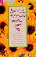 Cover: Ein Gl&uuml;ck, dass es nette Nachbarn gibt! - Ullstein Taschenbuchverlag