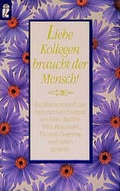 Cover: Liebe Kollegen braucht der Mensch! - Ullstein Taschenbuchverlag