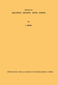 Cover: Lectures on Equations Defining Space Curves - Springer