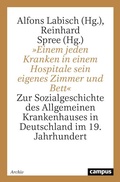 Cover: &raquo;Einem jeden Kranken in einem Hospitale sein eigenes Zimmer und Bett&laquo; - Campus