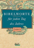 Cover: Bibelworte f&uuml;r jeden Tag des Jahres 2005 - G&uuml;tersloher Verlagshaus