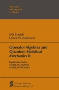 Cover: Operator Algebras and Quantum Statistical Mechanics II - Springer