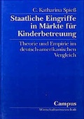 Cover: Staatliche Eingriffe in M&auml;rkte f&uuml;r Kinderbetreuung - Campus