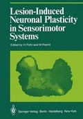Cover: Lesion-Induced Neuronal Plasticity in Sensorimotor Systems - Springer