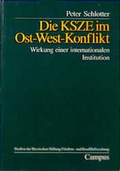 Cover: Die KSZE im Ost-West-Konflikt - Campus