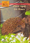 Cover: Die Tierfreunde / F&uuml;nf Igel im Haus - C. Bertelsmann