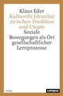 Cover: Kulturelle Identit&auml;t zwischen Tradition und Utopie - Campus