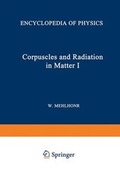Cover: Korpuskeln und Strahlung in Materie I / Corpuscles and Radiation in Matter I - Springer
