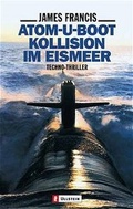 Cover: Atom-U-Boot-Kollision im Eismeer - Ullstein Taschenbuchverlag