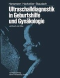 Cover: Ultraschalldiagnostik in Geburtshilfe und Gyn&auml;kologie - Springer