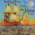 Cover: Die Vasa - Geschichte und Geschichten - Carlsen