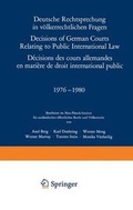 Cover: Deutsche Rechtsprechung in v&ouml;lkerrechtlichen Fragen / Decisions of German Courts Relating to Public International Law / D&eacute;cisions des cours allemandes en mati&eacute;re de droit international public 1976-1980 - Springer