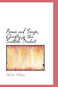 Cover: Poems and Songs, Chiefly in the Scottish Dialect - BiblioLife