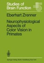 Cover: Neurophysiological Aspects of Color Vision in Primates - Springer