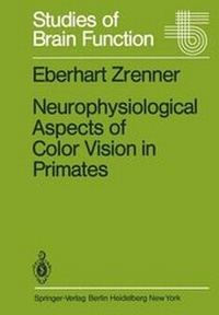 Enlarge image Cover: Neurophysiological Aspects of Color Vision in Primates - Springer