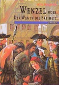 Cover: Wenzel oder der Weg in die Freiheit - C. Bertelsmann