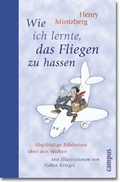 Cover: Wie ich lernte, das Fliegen zu hassen - Campus